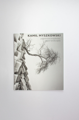 Kamil Myszkowski „Papierowe krajobrazy”
