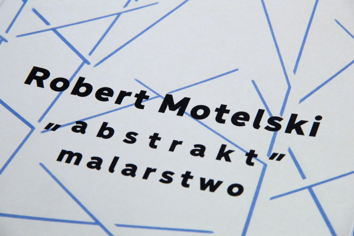 Katalog Robert Motelski „Abstrakt”